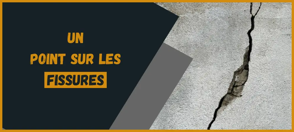 You are currently viewing En savoir plus sur les fissures